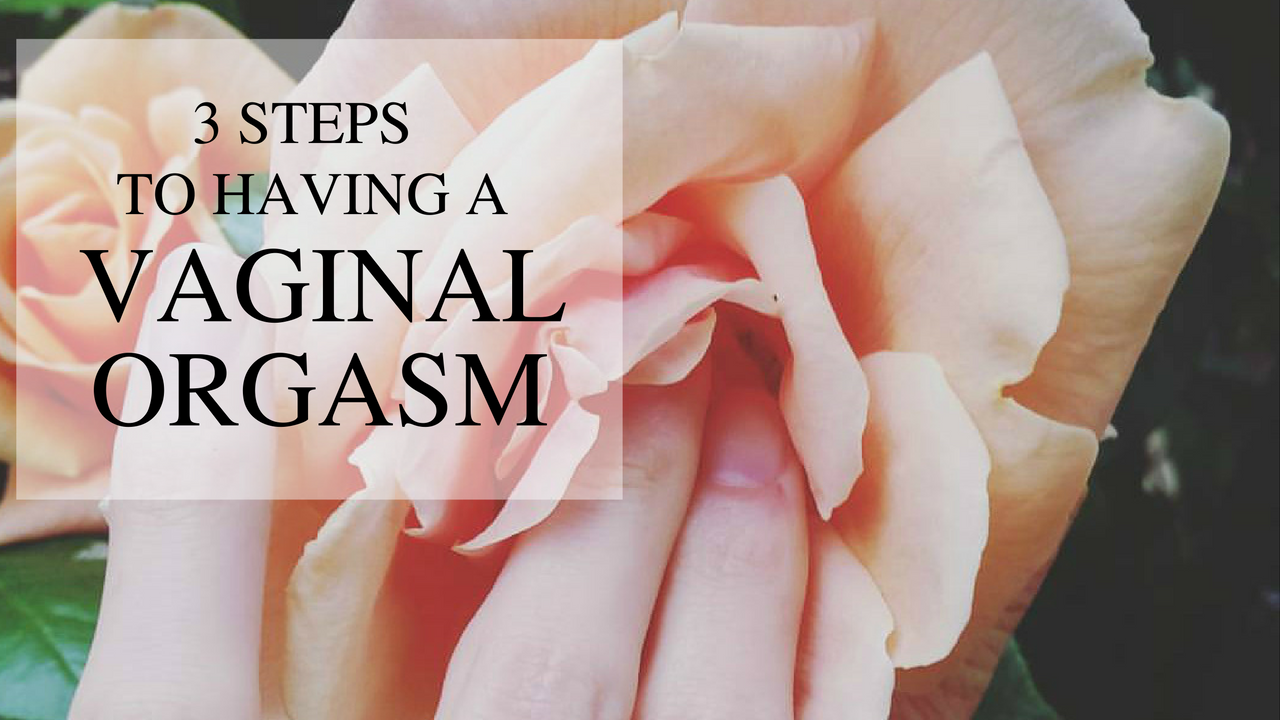 How To Vaginal Orgasm